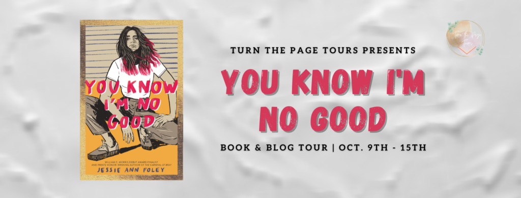 BLOG TOUR | You Know I’m No Good by Jessie Ann Foley - SHE READS AGAIN